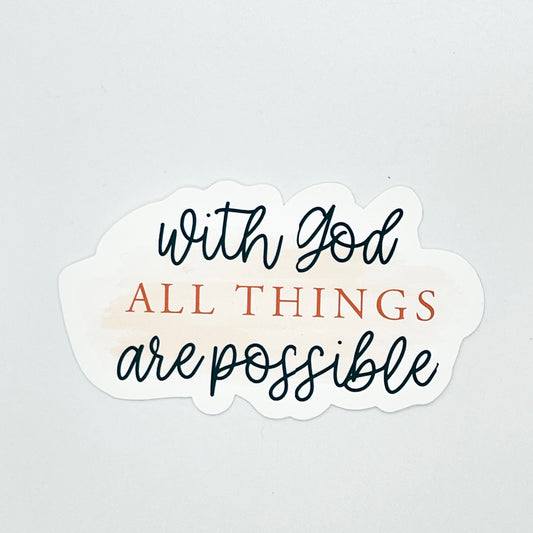 With God All Things Are Possible Sticker